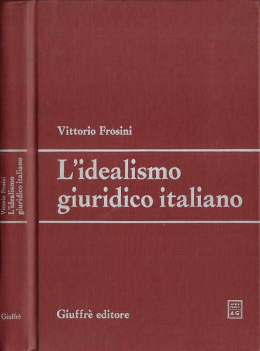 L' idealismo giuridico italiano - Vittorio Frosini - copertina