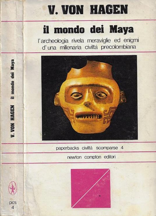 Il mondo dei Maya - Victor von Hagen - copertina