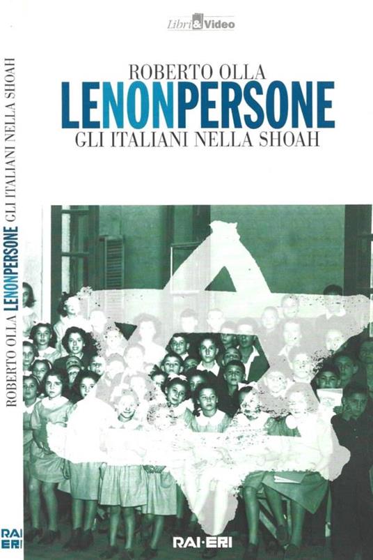 Lenonpersone. Gli italiani nella Shoah - Roberto Olla - copertina