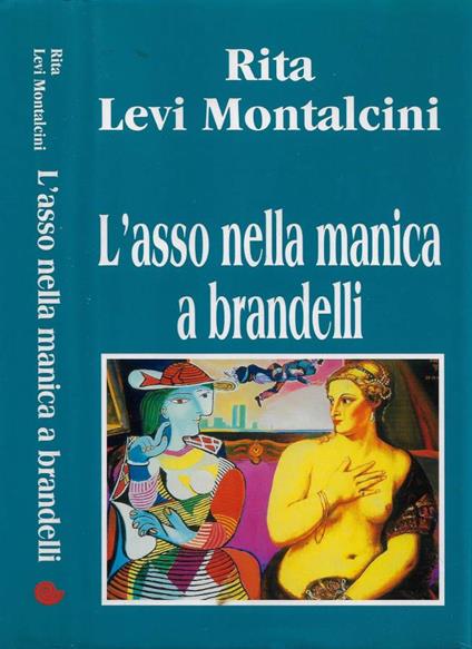 L' asso nella manica a brandelli - Rita Levi Montalcini - copertina