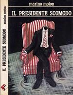 Il presidente scomodo