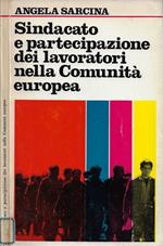 Sindacato e partecipazione dei lavoratori nella Comunità europea