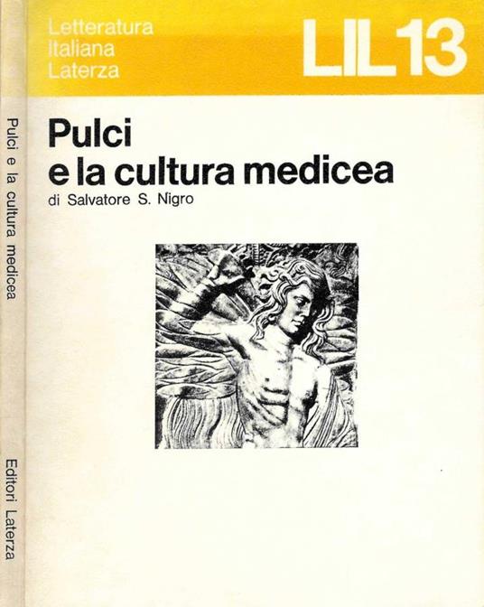 Pulci e la cultura medicea - Salvatore S. Nigro - copertina