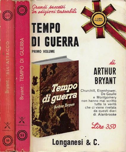 Tempo di Guerra. Vol. I: 1939-1941, Vol. II: All'attacco (1941-1943) - Arthur Bryant - copertina