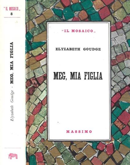 Meg, mia figlia - Elizabeth Goudge - copertina