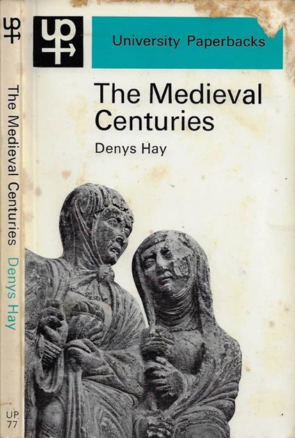 The Medieval Centuries - Denys Hay - copertina