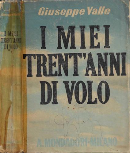 I miei trent'anni di volo - Giuseppe Valle - copertina