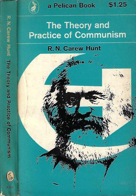 The theory and practice of communism - R.N. Carew Hunt - copertina