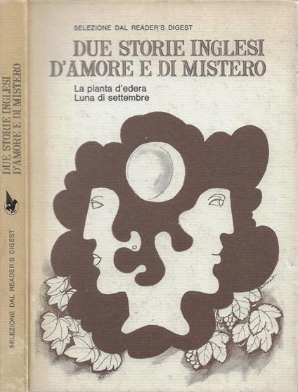 Due storie inglesi d'amore e di mistero (La pianta d'edera di Mary Stewart, Luna di settembre di John Moore) - copertina