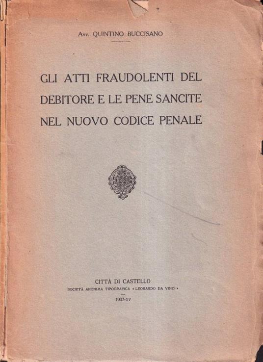 Gli atti fraudolenti del debitore e le pene sancite nel nuovo codice penale - copertina