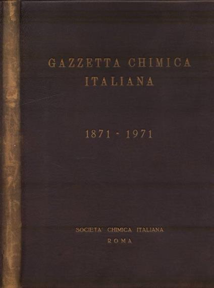 Gazzetta Chimica Italiana 1871 - 1971 - copertina