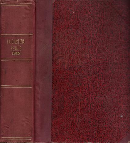 La Giustizia Penale e La Procedura Penale Italiana. Riviste critiche di Dotttina, Giurisprudenza, Legislazione. Anno 1915 - Vol. XXI (I della 3^ Serie) della "Giustizia Penale" - Vol. I della "Procedura Penale Italiana" - copertina