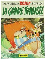 Grande Traversée. Une Aventure D'Astérix Le Gaulois [Edition Originale