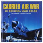 Carrier Air War In Original Wwii Color