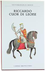 Riccardo Cuor Di Leone. [Volume Come Nuovo]