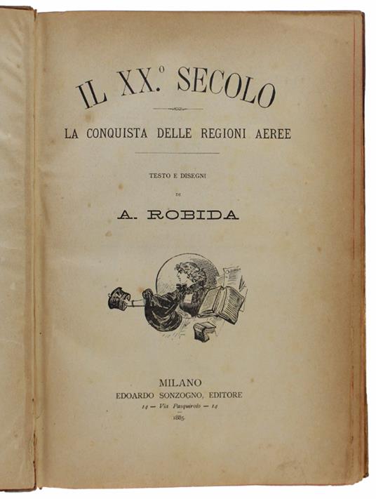 Il Xx Secolo. La Conquista Delle Regioni Aeree - Albert Robida - copertina