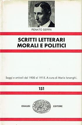 Scritti Letterari, Morali E Politici - Renato Serra - copertina