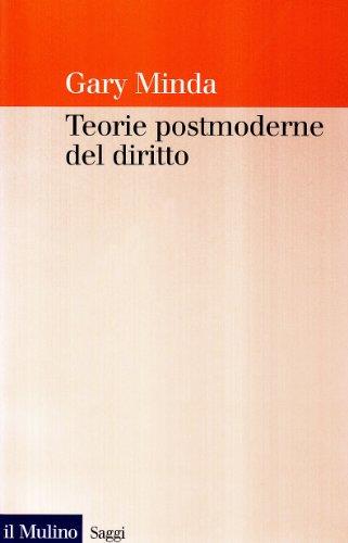 Teorie Postmoderne Del Diritto - Gary Minda - copertina