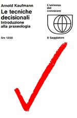 Le TECNICHE DECISIONALI. Introduzione alla praxeologia