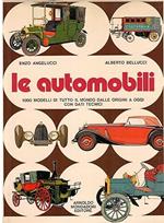 Le AUTOMOBILI. 1000 modelli di tutto il mondo dalle origini a oggi con dati tecnici