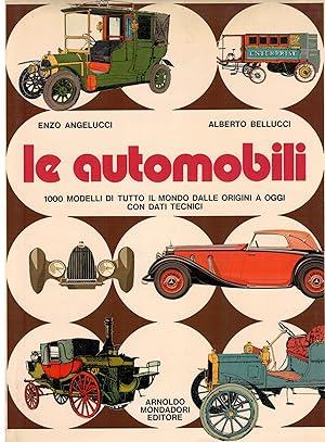 Le AUTOMOBILI. 1000 modelli di tutto il mondo dalle origini a oggi con dati tecnici - Enzo Angelucci - copertina