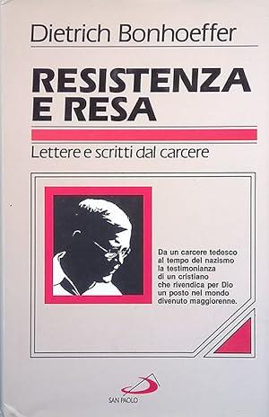 RESISTENZA E RESA. Lettere e scritti dal carcere - Dietrich Bonhoeffer - copertina