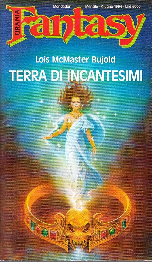 Urania Fantasy N.73 Terra Di Incantesimi - Bujold - Mondadori - 1993 - Xfs - Lois McMaster Bujold - copertina