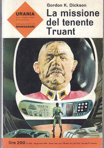 Urania N.326 La Missione Del Tenente Truant- Dickson- Mondadori- 1964- B-Xfs - Gordon R. Dickson - copertina