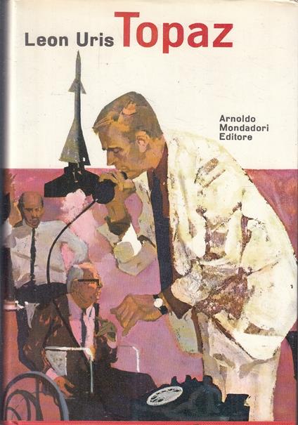 Topaz - Leon Uris - Mondadori - - Leon Uris - copertina