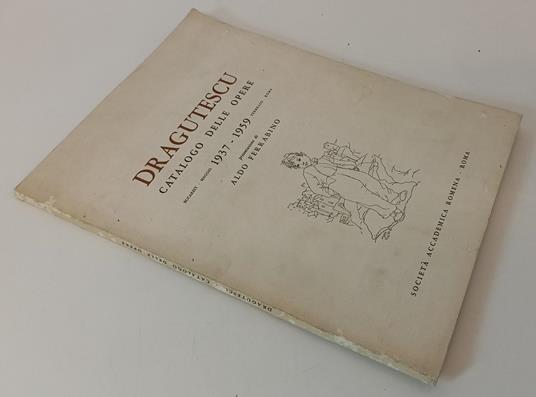 Dragutescu Catalogo Delle Opere 1937/1959 - Aldo Ferrabino - B - Xfs169 - Aldo Ferrabino - copertina