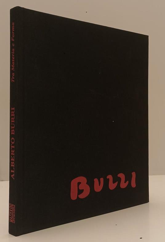 Alberto Burri Tra Materia E Forma- Mazzoleni Galleria D'Arte- 2003- C-Xfs182 - Francesco Poli - copertina