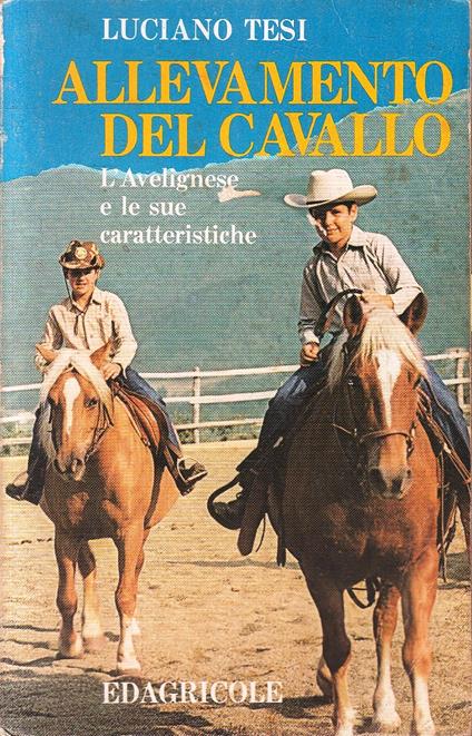 Allevamento Del Cavallo L'Avelignese - Tesi - Edagricole - Luciano Tesi - copertina