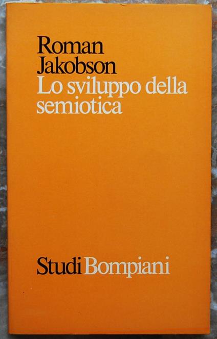 Lo Sviluppo Della Semiotica. E Altri Saggi - Roman Jakobson - copertina