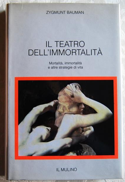 Il Teatro Dell'Immortalita' - Zygmunt Bauman - copertina