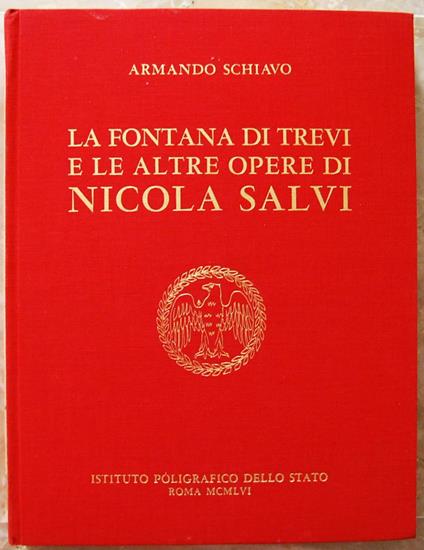 Fontana Di Trevi E Le Altre Opere Di Nicola Salvi - Armando Schiavo - copertina