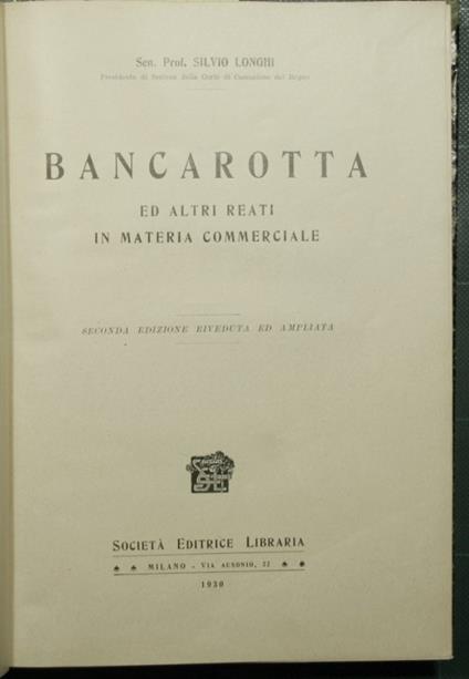 Bancarotta ed altri reati in materia commerciale - Silvio Longhi - copertina