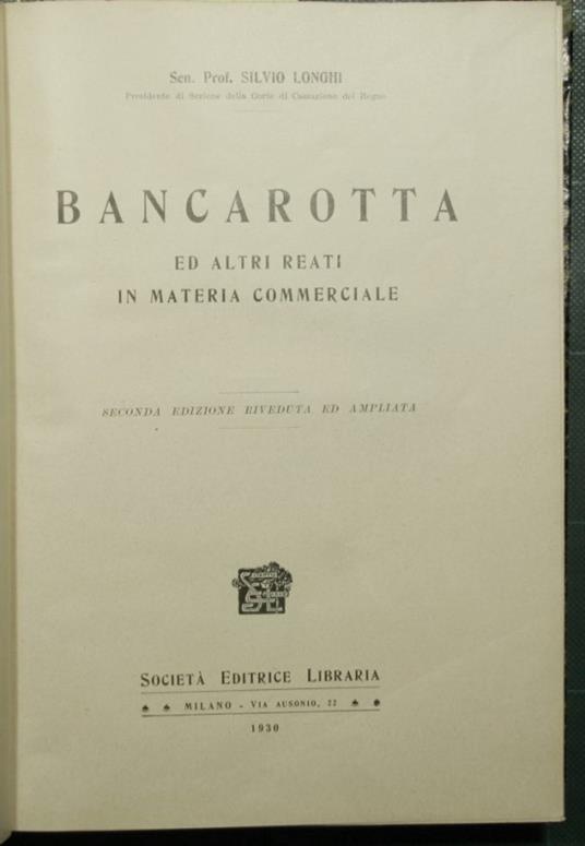 Bancarotta ed altri reati in materia commerciale - Silvio Longhi - copertina