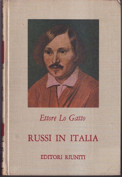 Russi in Italia Dal secolo XVII ad oggi - Ettore Lo Gatto - copertina