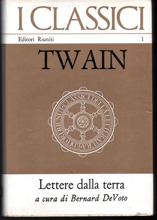 Lettere dalla terra A cura di Bernard DeVoto Prefazione di Henry Nash Smith - Mark Twain - copertina