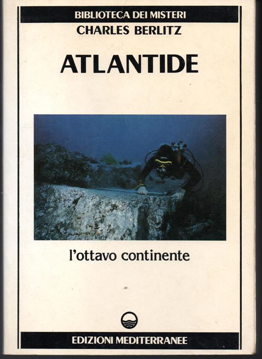 Atlantide L'Ottavo Continente Edizione italiana a cura di Gianfranco de Turris - Charles Berlitz - copertina