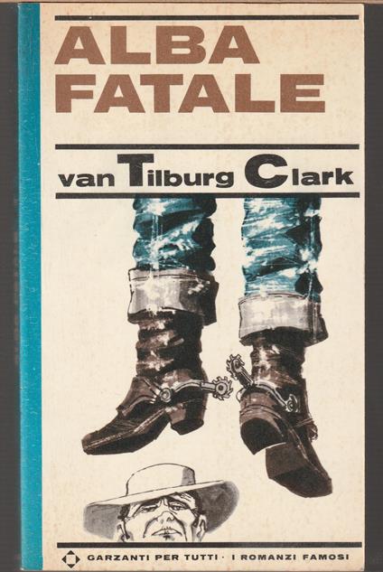 Alba fatale - Walter Van Tilburg Clark - copertina