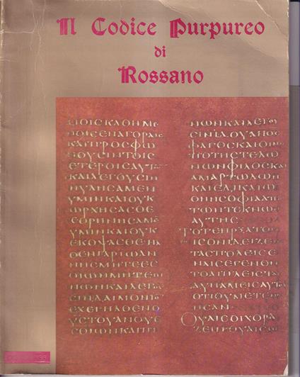Il Codice Purpureo di Rossano Testi informativi didascalie e commenti coordinati Mons. Ciro Santoro - copertina
