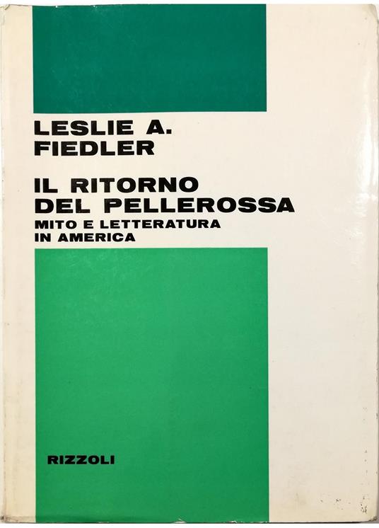 Il ritorno del pellerossa Mito e letteratura in America - Leslie A. Fiedler - copertina