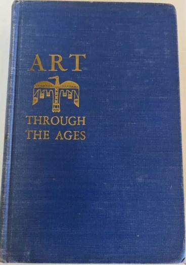 Art through the Ages An Introduction to its History & Significance - Helen Garner - copertina