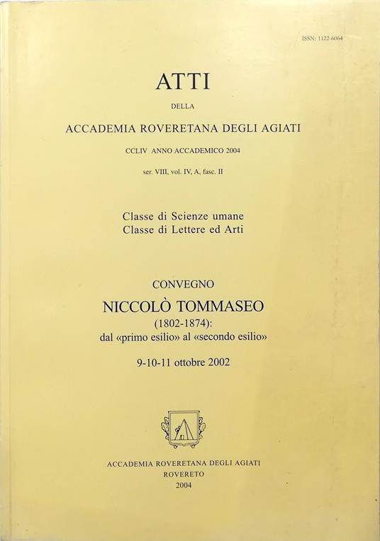 Convegno Niccolò Tommaseo (1802-1874): dal «primo esilio» al «secondo esilio» 9-10-11 ottobre 2002 - copertina