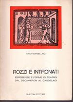 Rozzi e intronati Esperienze e forme di teatro dal Decameron al Candelaio Seconda edizione accresciuta