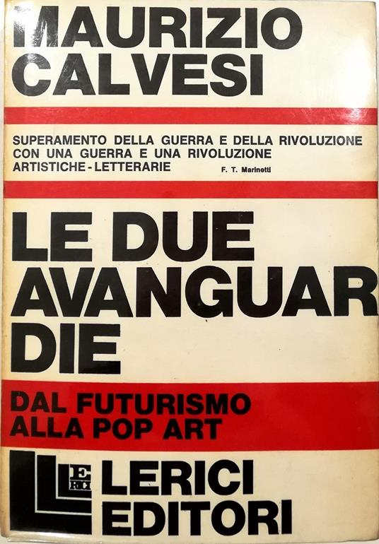 Le due avanguardie Dal futurismo alla pop art - Maurizio Calvesi - copertina