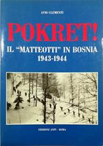 Pokret! Il «Matteotti» in Bosnia 1943-1944