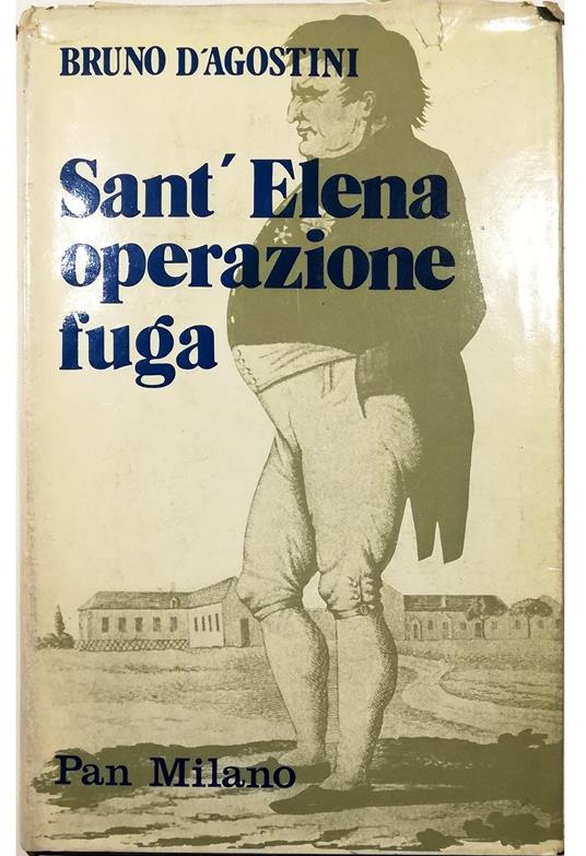 Sant'Elena operazione fuga - Bruno D'Agostini - copertina