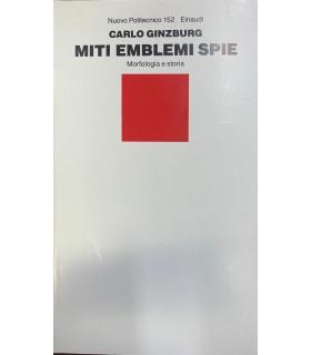 Miti emblemi spie - Carlo Ginzburg - copertina